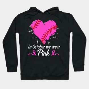 Baseball In October We Wear Pink Breast Cancer Awareness Hoodie